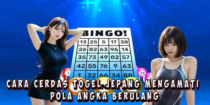 Cara Cerdas Togel Jepang Mengamati Pola Angka Berulang