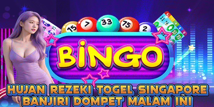 Hujan Rezeki Togel Singapore Banjiri Dompet Malam Ini