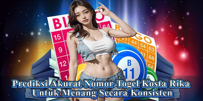 Prediksi Akurat Nomor Togel Kosta Rika Untuk Menang Secara Konsisten 